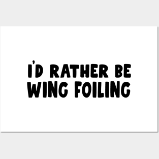 i'd rather be wing foiling - wingfoil lovers & wingsurfer - wing foil Posters and Art